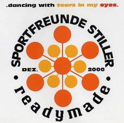 Sportfreunde Stiller : Dancing with Tears in My Eyes